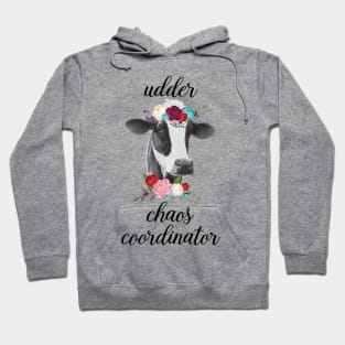 Udder Chaos Coordinator Cow Heifer Hoodie